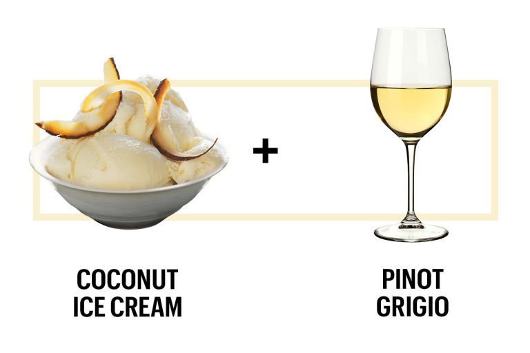 Coconut ice cream pairs nicely with Pinot Grigio. 